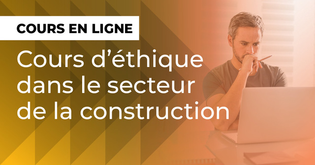 BuildForce's Cours d’éthique dans le secteur de la construction