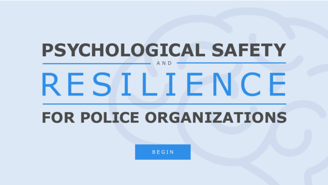 Psychological Safety and Resilience for Police Organizations