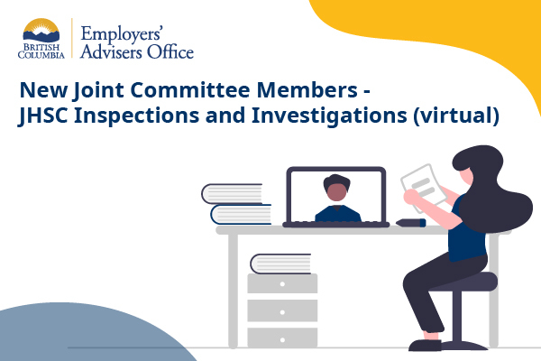 New Joint Committee Members - JHSC Inspections and Investigations (virtual)