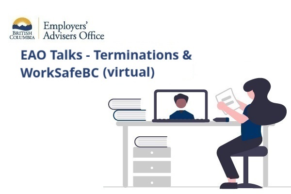 EAO Talks - Terminations & WorkSafeBC (virtual)