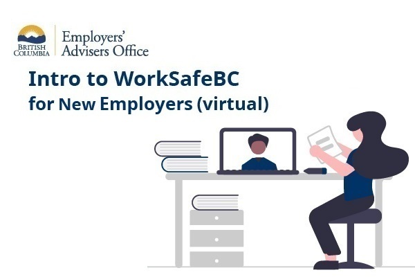 Intro to WorkSafeBC for New Employers (virtual)