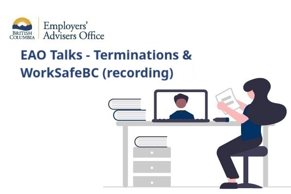 EAO Talks - Terminations & WorkSafeBC (recording)