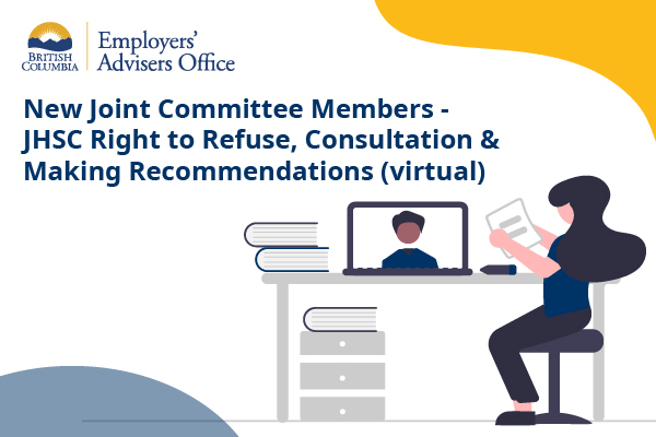 New Joint Committee Members - JHSC Right to Refuse, Consultation & Making Recommendations (virtual)