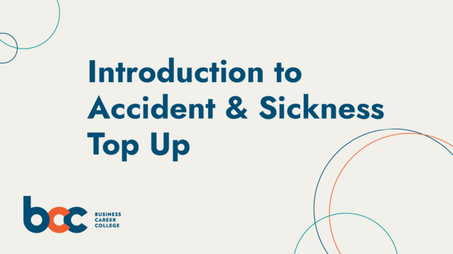 1. Introduction to Accident & Sickness Top Up