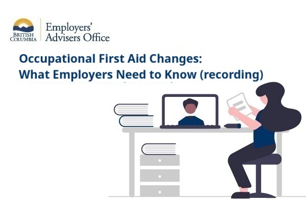 Occupational First Aid Changes: What Employers Need to Know (recording)